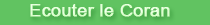 Ecouter & T�l�charger le Saint Coran